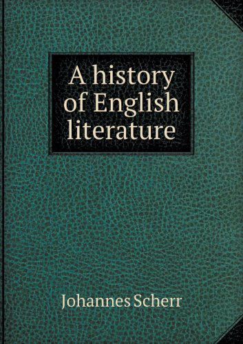 Cover for Johannes Scherr · A History of English Literature (Paperback Book) (2013)