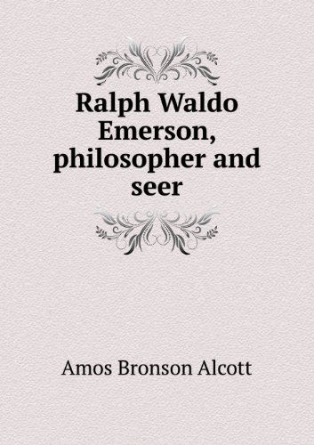 Cover for Amos Bronson Alcott · Ralph Waldo Emerson, Philosopher and Seer (Paperback Book) (2013)