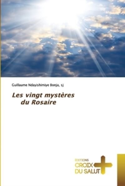 Cover for Sj Guillaume Ndayishimiye Bonja · Les vingt mysteres du Rosaire (Paperback Bog) (2021)