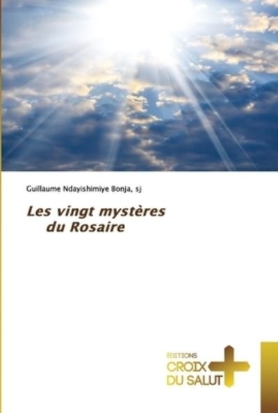 Cover for Sj Guillaume Ndayishimiye Bonja · Les vingt mysteres du Rosaire (Taschenbuch) (2021)