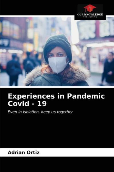 Cover for Adrián Ortiz · Experiences in Pandemic Covid - 19 (Paperback Book) (2021)