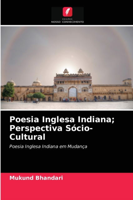 Cover for Mukund Bhandari · Poesia Inglesa Indiana; Perspectiva Socio-Cultural (Paperback Book) (2021)