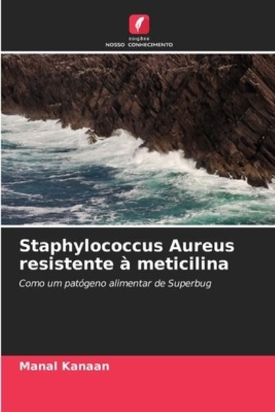 Cover for Manal Kanaan · Staphylococcus Aureus resistente a meticilina (Paperback Book) (2021)