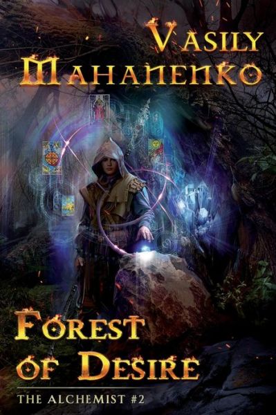 Forest of Desire (The Alchemist Book #2) - Vasily Mahanenko - Książki - Magic Dome Books - 9788076191822 - 1 czerwca 2020