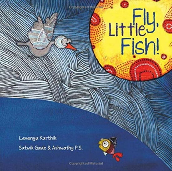 Cover for Lavanya Karthik · Fly, Little Fish! (Hardcover Book) [2 Revised edition] (2017)