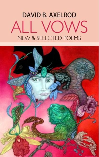 All Vows: New & Selected Poems - David Axelrod - Bøger - Nirala Publications - 9788182500822 - 1. november 2016