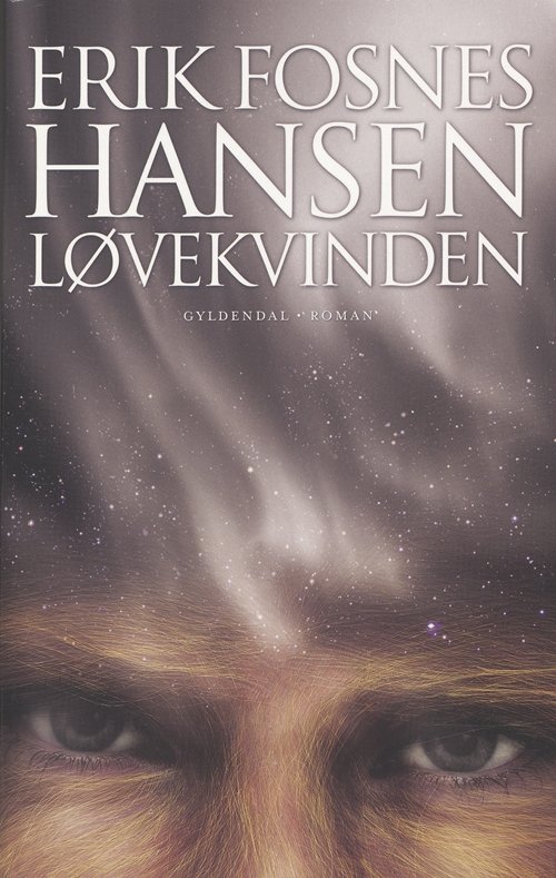 Cover for Erik Fosnes Hansen · Løvekvinden (Sewn Spine Book) [1. Painos] (2007)