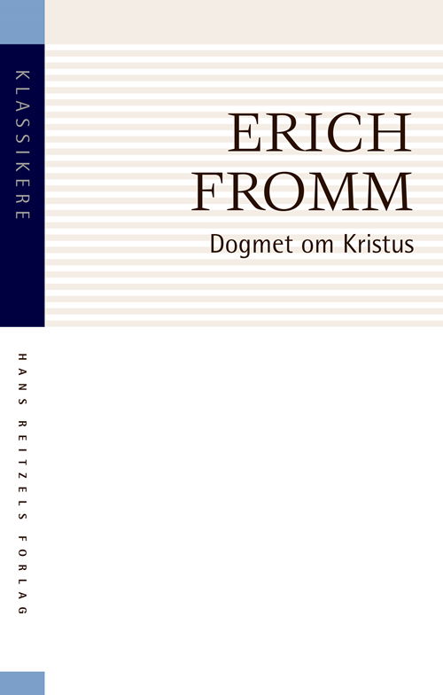 Cover for Erich Fromm · Klassikere: Dogmet om Kristus (Sewn Spine Book) [2. Painos] (2020)