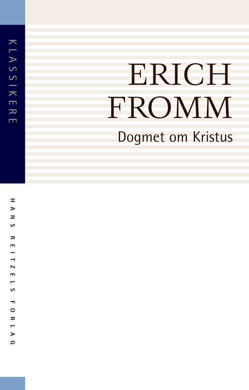Cover for Erich Fromm · Klassikere: Dogmet om Kristus (Sewn Spine Book) [2nd edition] (2020)