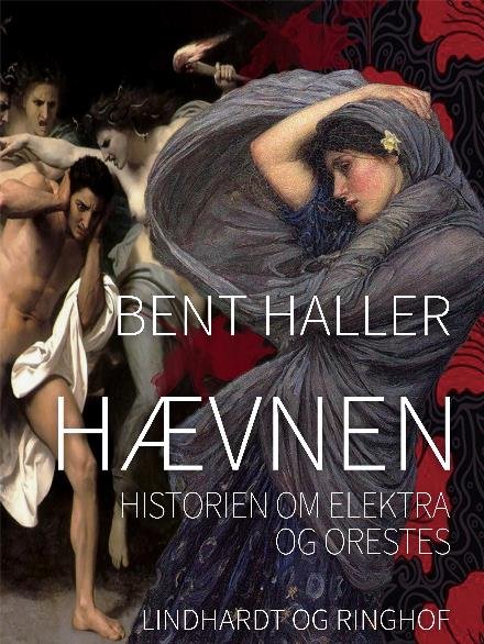 Cover for Bent Haller · Hævnen - Historien om Elektra og Orestes (Hæftet bog) [2. udgave] (2017)