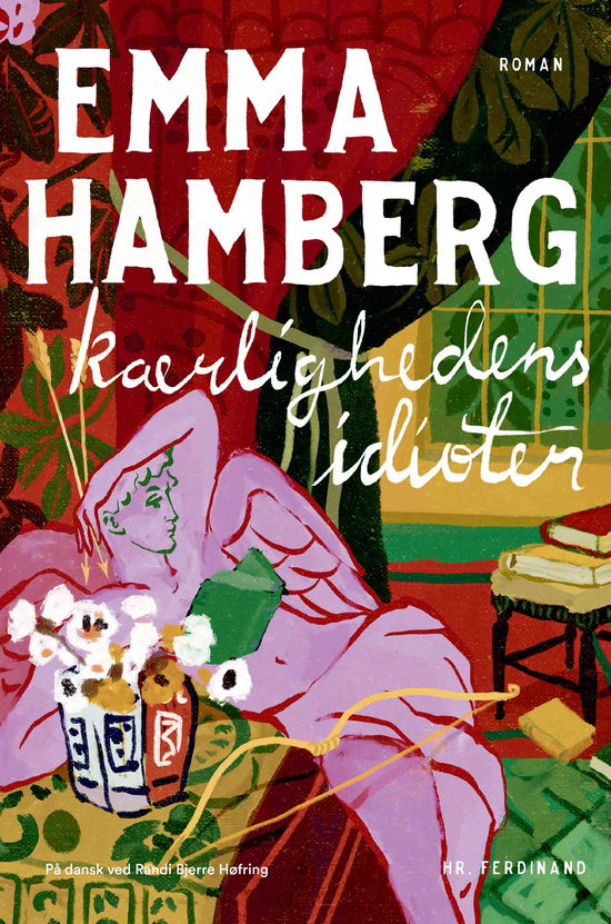 Cover for Emma Hamberg · Kærlighedens idioter (Gebundesens Buch) [1. Ausgabe] (2025)