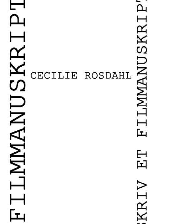 Cover for Cecilie Rosdahl · Skriv et filmmanuskript (Paperback Bog) (2017)