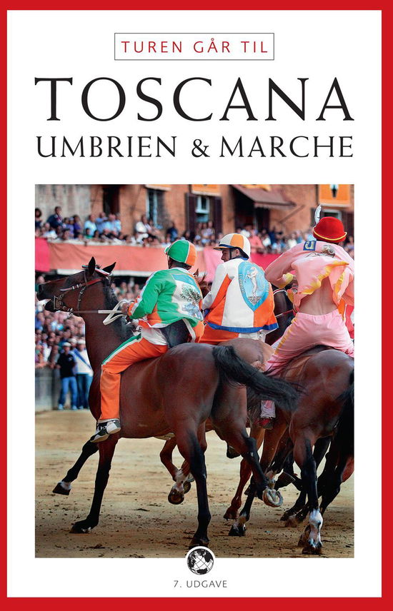 Politikens Turen går til¤Politikens rejsebøger: Turen går til Toscana, Umbrien & Marche - Preben Hansen - Books - Politikens Forlag - 9788756798822 - November 22, 2012