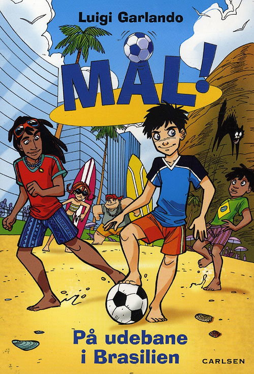 Mål!, 2: Mål! (2) På udebane i Brasilien - Luigi Garlando - Livros - Carlsen - 9788762609822 - 15 de novembro de 2008