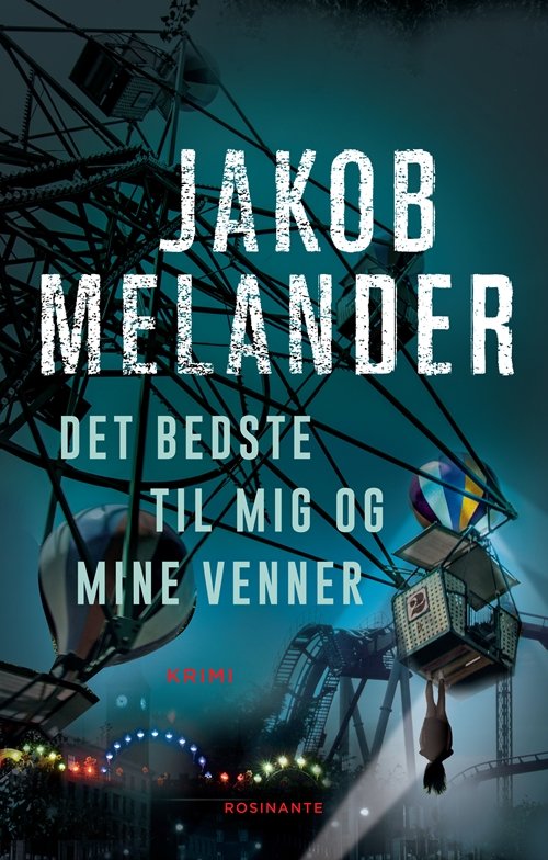 Cover for Jakob Melander · Det bedste til mig og mine venner (Bound Book) [1e uitgave] (2016)