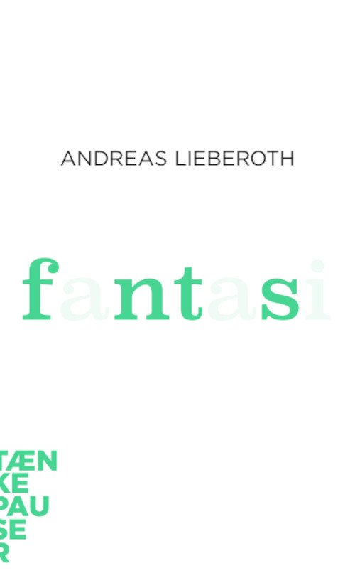 Cover for Andreas Lieberoth · Tænkepauser 83: Fantasi (Hæftet bog) [1. udgave] (2020)