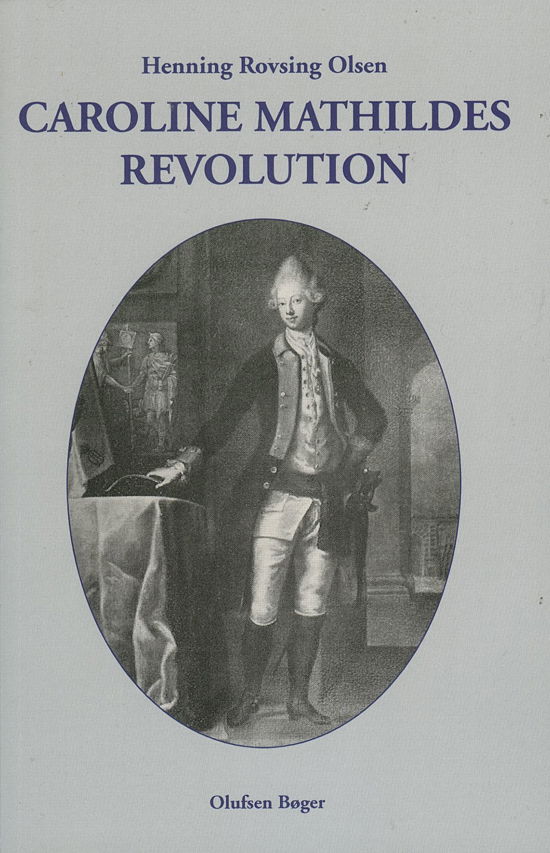 Cover for Henning Rovsing Olsen · Caroline Mathildes Revolution (Paperback Book) [1. Painos] (2019)