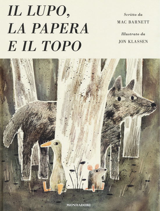 Cover for Mac Barnett · Il Lupo, La Papera E Il Topo. Ediz. Illustrata (Book)