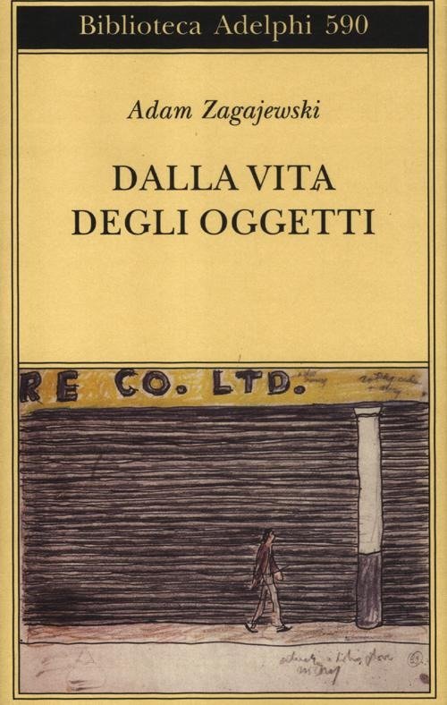 Cover for Adam Zagajewski · Dalla Vita Degli Oggetti. Poesie 1983-2005 (Book)