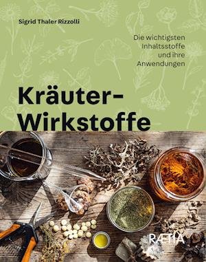 Cover for Thaler Rizzolli Sigrid · Krauter-Wirkstoffe. Die Wichtigsten Inhaltsstoffe Und Ihre Anwendungen (Bog)