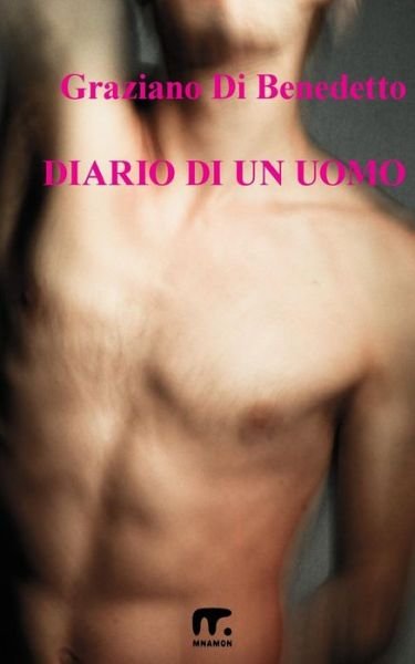 Cover for Graziano Di Benedetto · Diario Di Un Uomo (Pocketbok) [Italian edition] (2014)