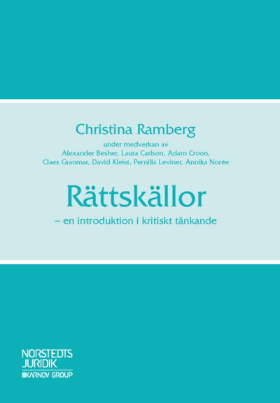 Rättskällor : en introduktion i kritiskt tänkande - Annika Norée - Books - Norstedts Juridik AB - 9789139208822 - January 9, 2018