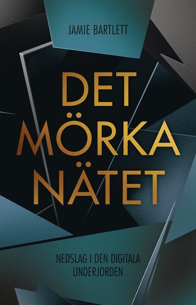 Cover for Jamie Bartlett · Det mörka nätet : nedslag i den digitala underjorden (Bound Book) (2016)