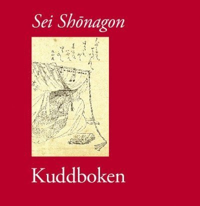 Cover for Sei Shonagon · Kuddboken (Bound Book) (2012)
