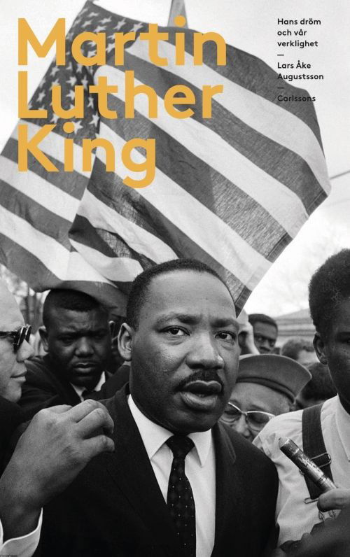 Cover for Lars Åke Augustsson · Martin Luther King : hans dröm och vår verklighet (Hardcover Book) (2018)