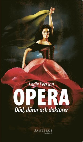 Cover for Eddie Persson · Opera : död, dårar och doktorer (Paperback Book) (2014)