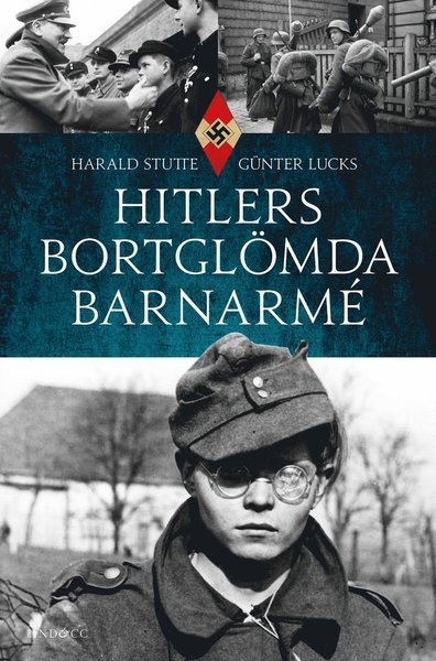 Hitlers bortglömda barnarmé - Stutte Harald - Libros - Lind & Co - 9789177790822 - 9 de abril de 2018
