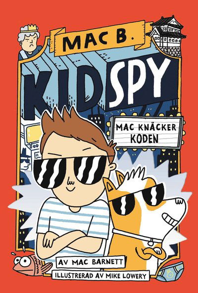 Kid Spy: Kid Spy: Mac knäcker koden - Mac Barnett - Boeken - Lilla Piratförlaget - 9789178131822 - 5 oktober 2021