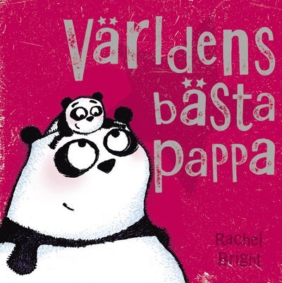 Cover for Rachel Bright · Världens bästa pappa! (Indbundet Bog) (2019)