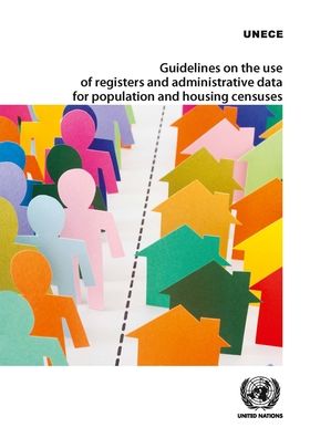 Cover for United Nations: Economic Commission for Europe · Guidelines on the use of registers and administrative data population and housing censuses (Paperback Book) (2019)