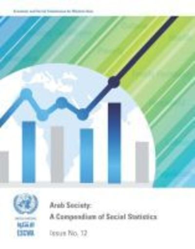 Cover for United Nations: Economic and Social Commission for Western Asia · Arab society: compendium of social statistics (Paperback Book) [Issue no. 12 [2015] edition] (2017)