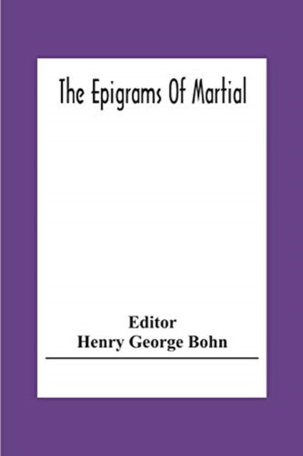 Cover for Henry George Bohn · The Epigrams Of Martial (Paperback Book) (2020)