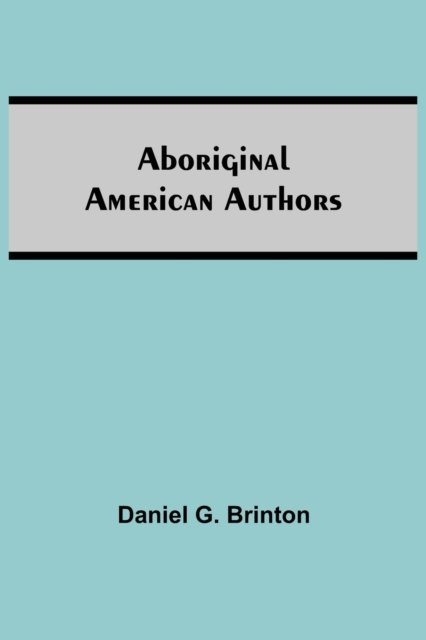 Cover for Daniel G Brinton · Aboriginal American Authors (Paperback Book) (2021)