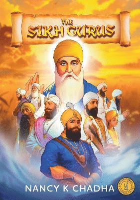 The Sikh Gurus: Classic Indian Stories - Nancy K. Chadha - Books - Westland Publications Limited - 9789360457822 - September 1, 2024