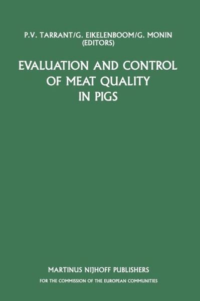 Cover for P V Tarrant · Evaluation and Control of Meat Quality in Pigs: A Seminar in the CEC Agricultural Research Programme, held in Dublin, Ireland, 21-22 November 1985 - Current Topics in Veterinary Medicine (Paperback Book) [Softcover reprint of the original 1st ed. 1987 edition] (2011)