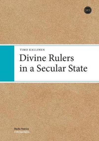 Cover for Timo Kallinen · Divine Rulers in a Secular State (Paperback Book) (2018)