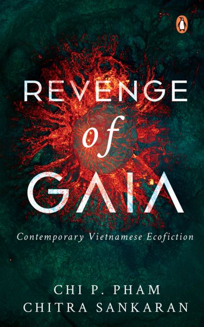 Cover for Chi P. Pham · Revenge of Gaia: Contemporary Vietnamese Ecofiction (Paperback Book) (2021)