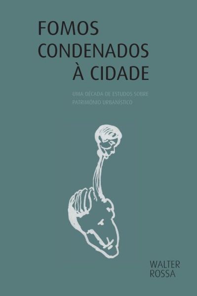 Cover for Walter Rossa · Fomos condenados a cidade (Paperback Book) (2015)