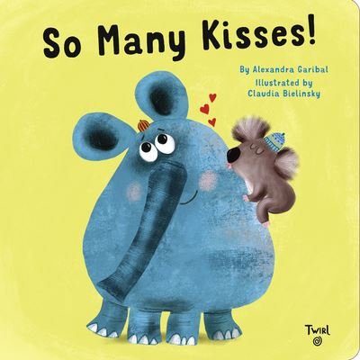 Cover for Alexandra Garibal · So Many Kisses! (Board book) (2022)