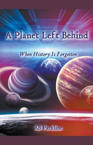 Cover for Rb Parkline · A Planet Left Behind (Pocketbok) (2021)