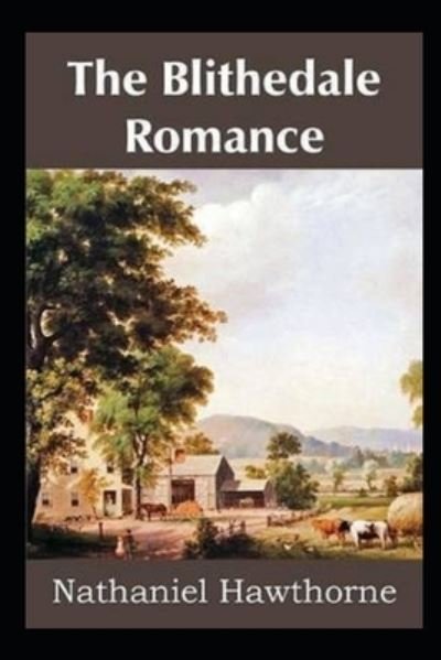 Cover for Nathaniel Hawthorne · The Blithedale Romance Illustrated (Pocketbok) (2022)