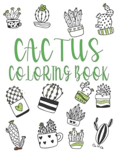 Cactus Coloring Book: Funny Gift for Cactus Lovers - Rr Publications - Libros - Independently Published - 9798482151822 - 22 de septiembre de 2021