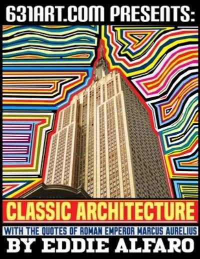 Cover for Eddie Alfaro · Classic Architecture: With the Quotes of Roman Emperor Marcus Aurelius (Taschenbuch) (2021)