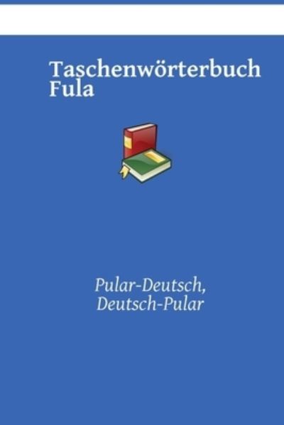 Cover for Kasahorow · Taschenwoerterbuch Fula: Pular-Deutsch, Deutsch-Pular (Paperback Book) (2021)