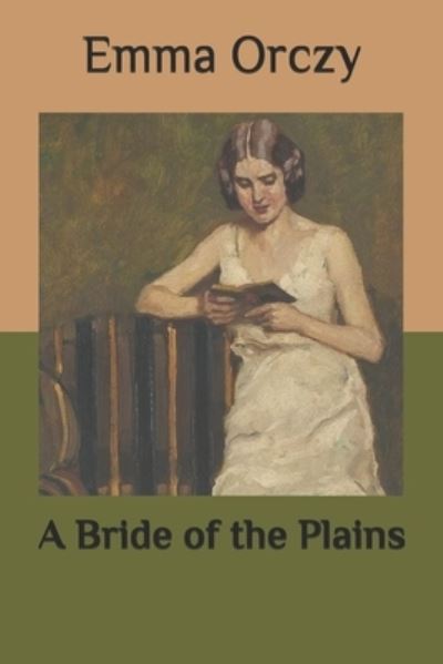 Cover for Emma Orczy · A Bride of the Plains (Paperback Book) (2020)