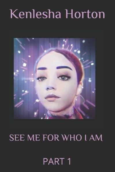 Cover for Kenlesha S Horton · See Me for Who I Am (Taschenbuch) (2020)